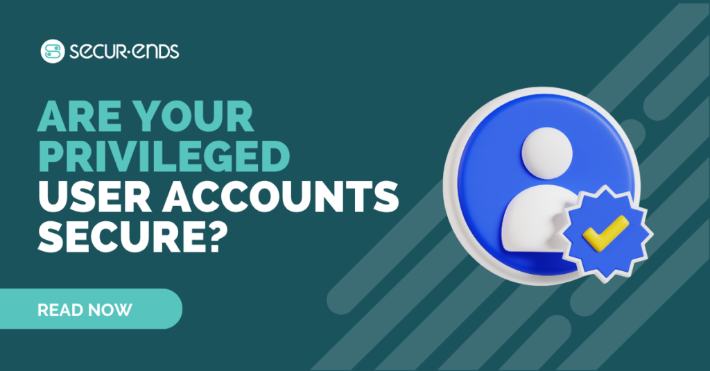 Are your privileged user accounts secure?